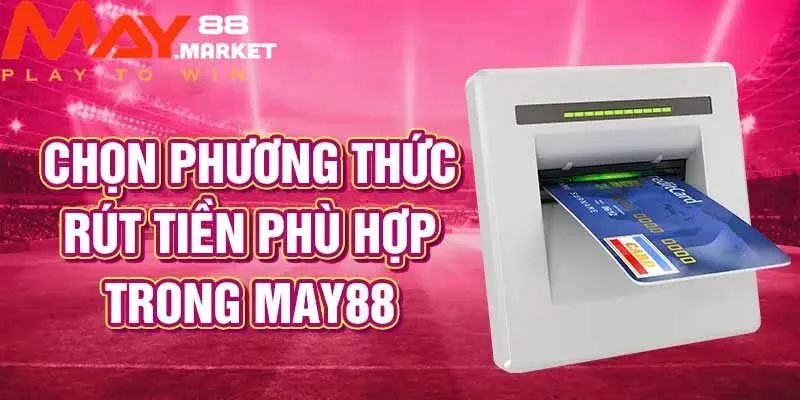 Kênh thanh toán tại May88 vô cùng đa dạng 