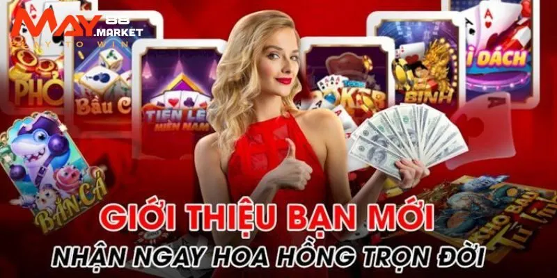 Giới thiệu tân binh thử sức May88 nhận hoa hồng cực đã 